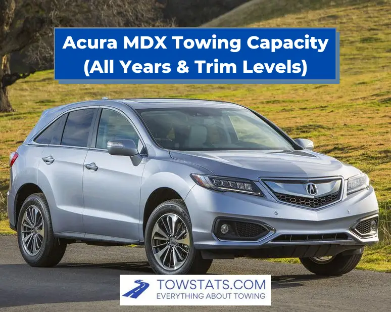 Acura MDX Towing Capacity