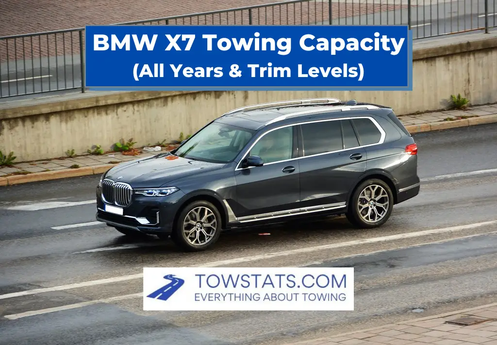 BMW X7 Towing Capacity (All Years & Trim Levels)