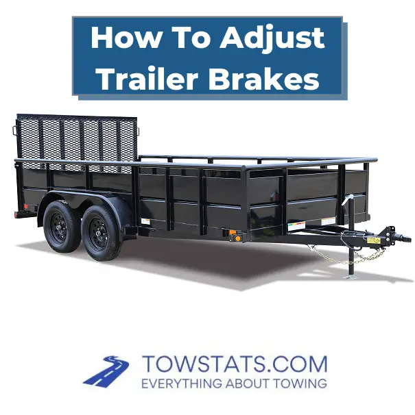 How To Adjust Trailer Brakes