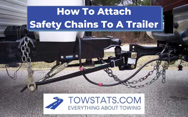 How To Attach Safety Chains To A Trailer