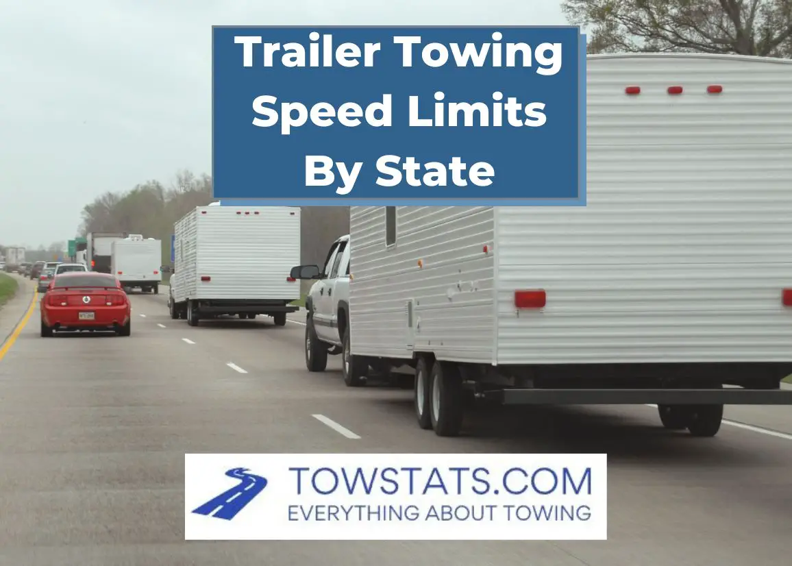 Trailer Towing Speed Limits By State