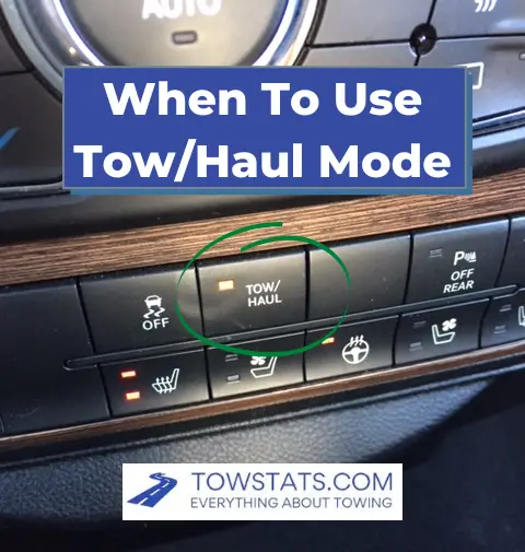 When To Use Tow Haul Mode
