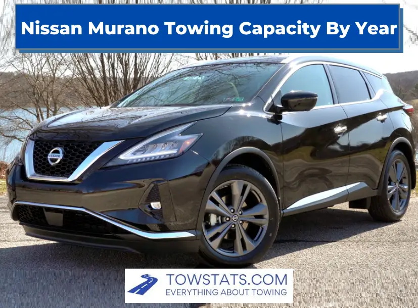Nissan Murano Towing Capacity By Year