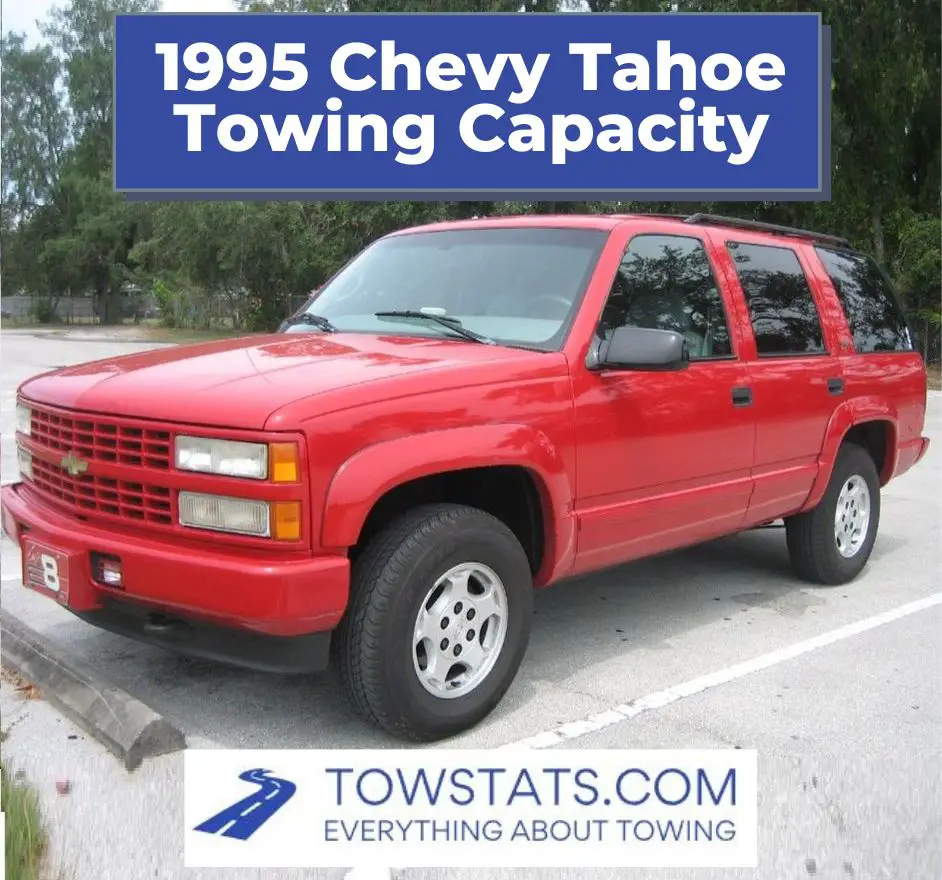 1995 Chevy Tahoe Towing Capacity