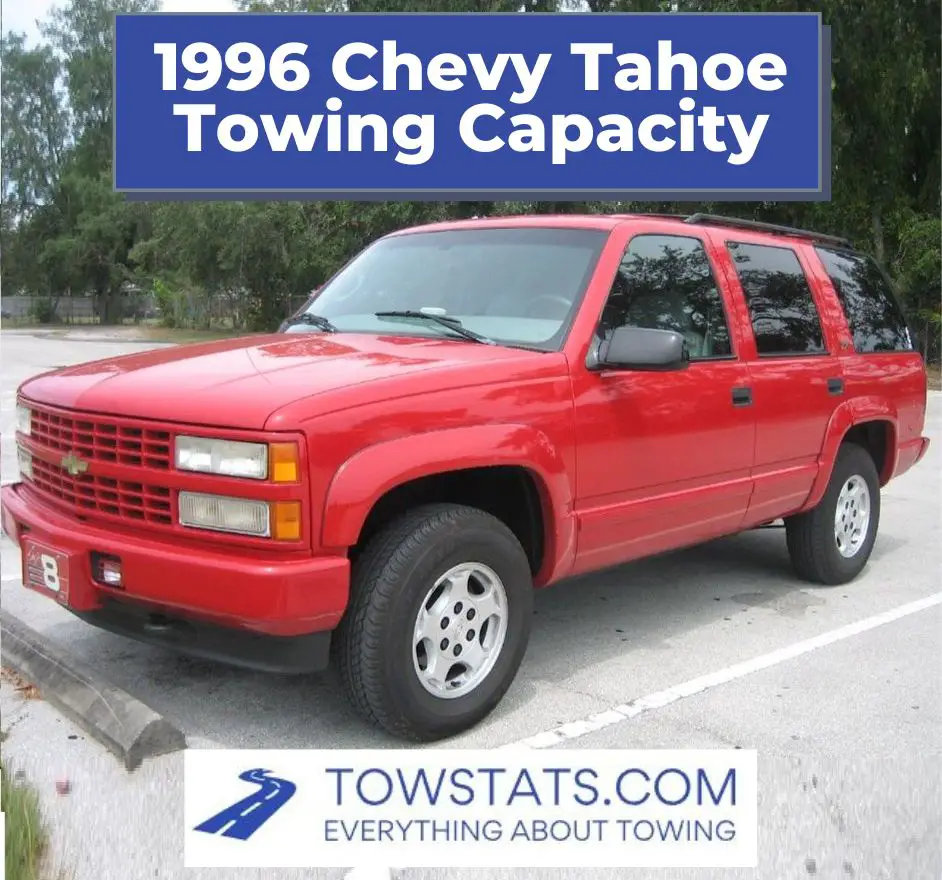 1996 Chevy Tahoe Towing Capacity