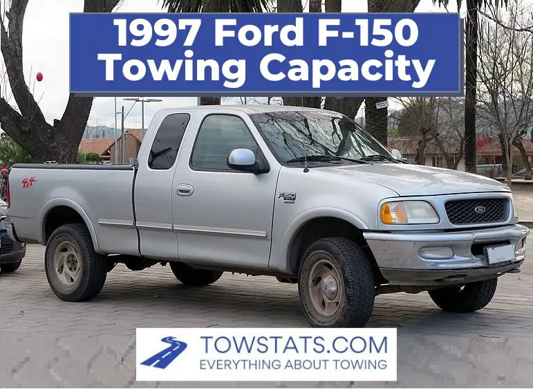 1997 Ford F-150 Towing Capacity