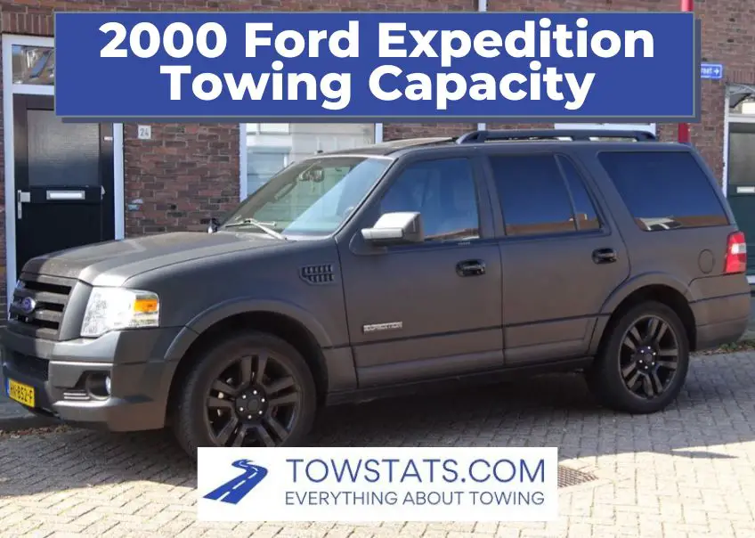 2000 Ford Expedition Towing Capacity