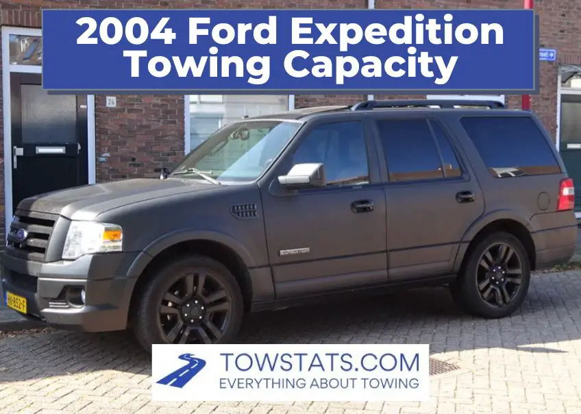 2004 Ford Expedition Towing Capacity