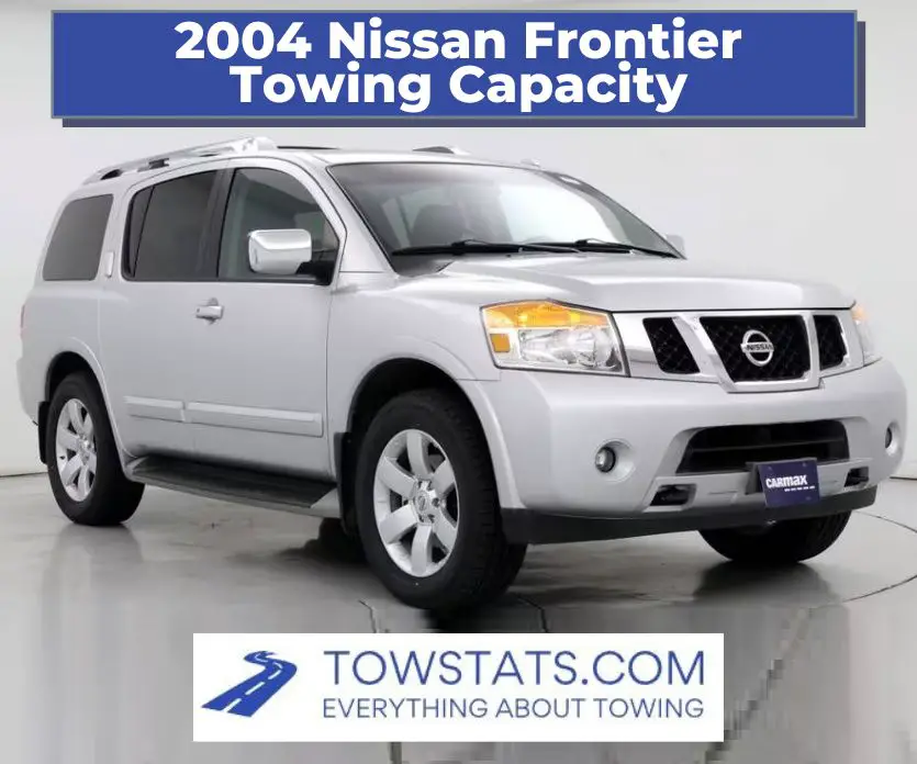 2004 Nissan Frontier Towing Capacity