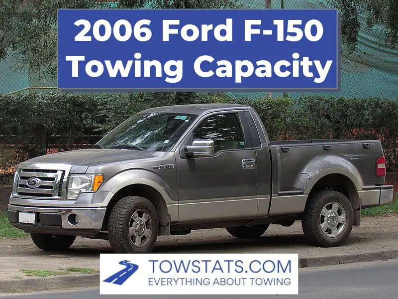 2006 Ford F-150 Towing Capacity