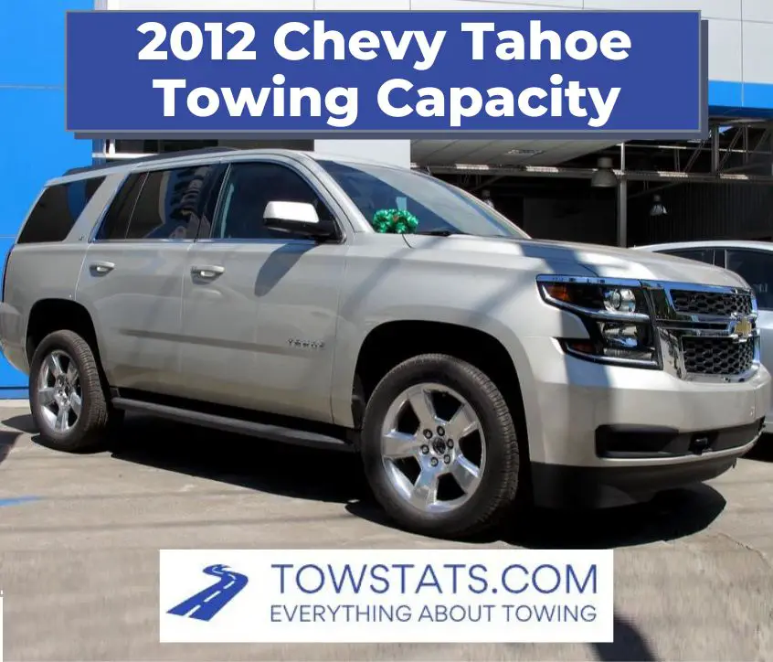 2012 Chevy Tahoe Towing Capacity