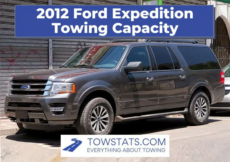 2012 Ford Expedition Towing Capacity
