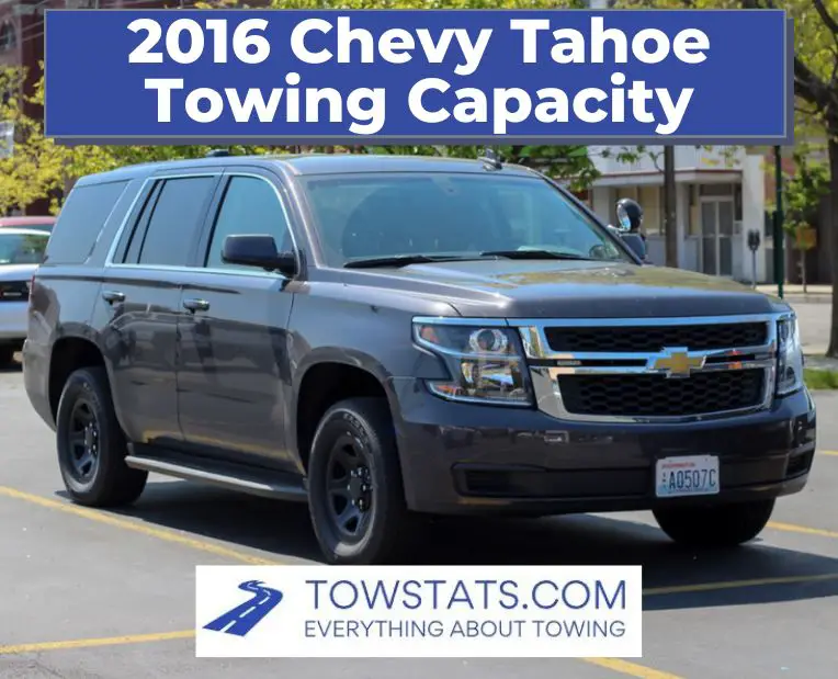2016 Chevy Tahoe Towing Capacity