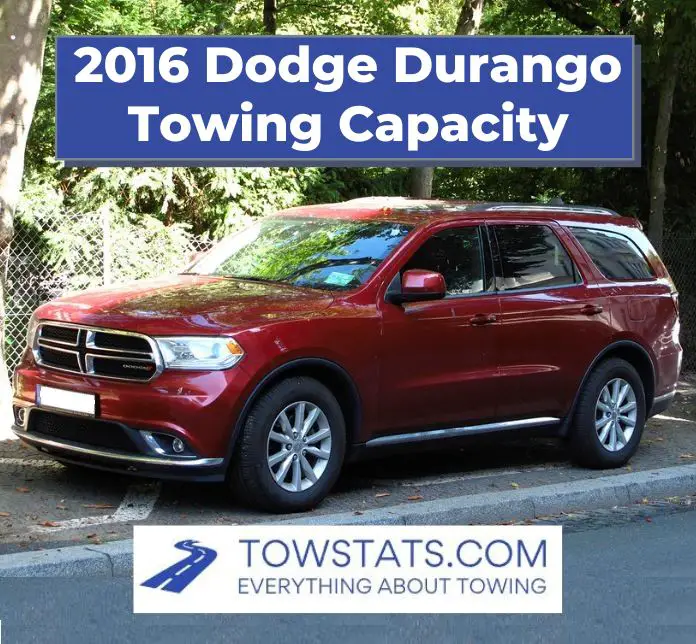 2016 Dodge Durango Towing Capacity