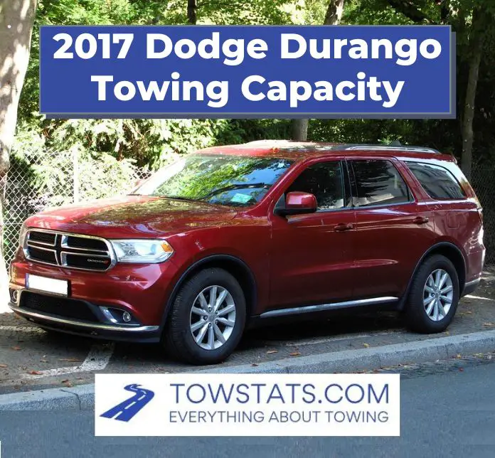 2017 Dodge Durango Towing Capacity