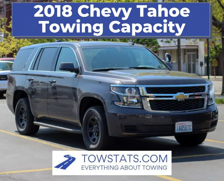 2018 Chevy Tahoe Towing Capacity