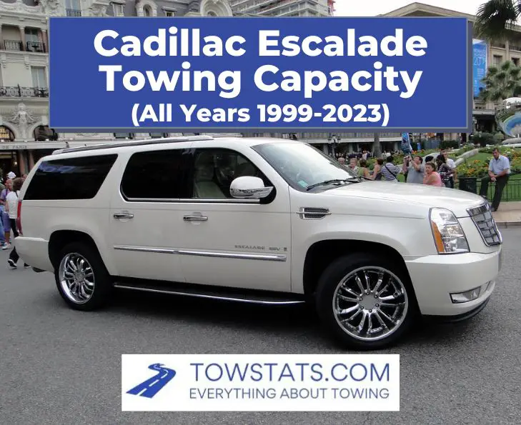 Cadillac Escalade Towing Capacity