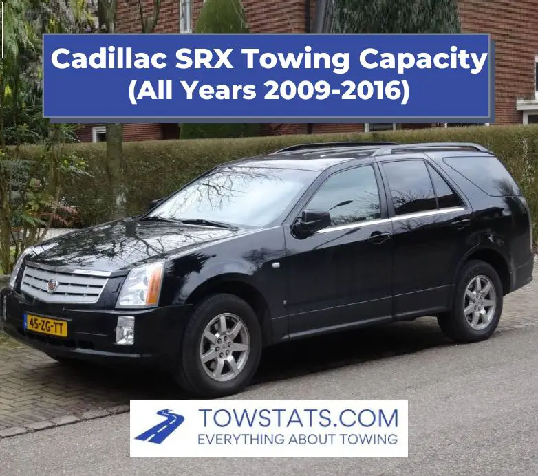 Cadillac SRX Towing Capacity