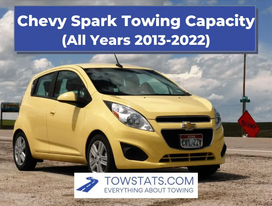 Chevy Spark Towing Capacity