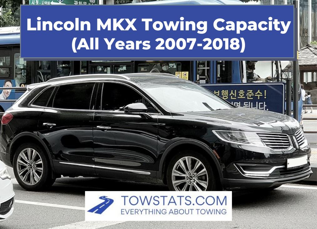 Lincoln MKX Towing Capacity