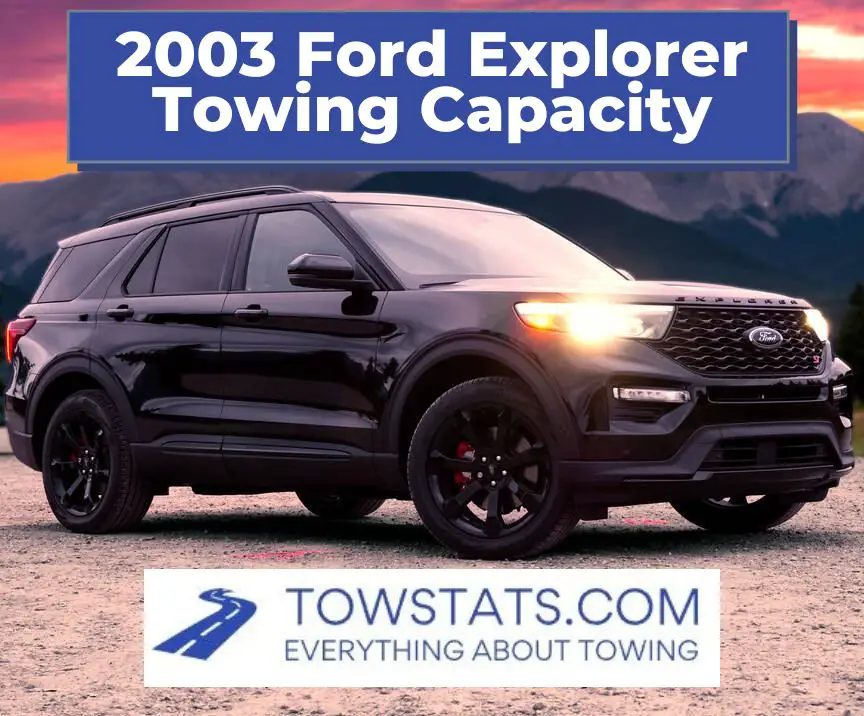 2003 Ford Explorer Towing Capacity
