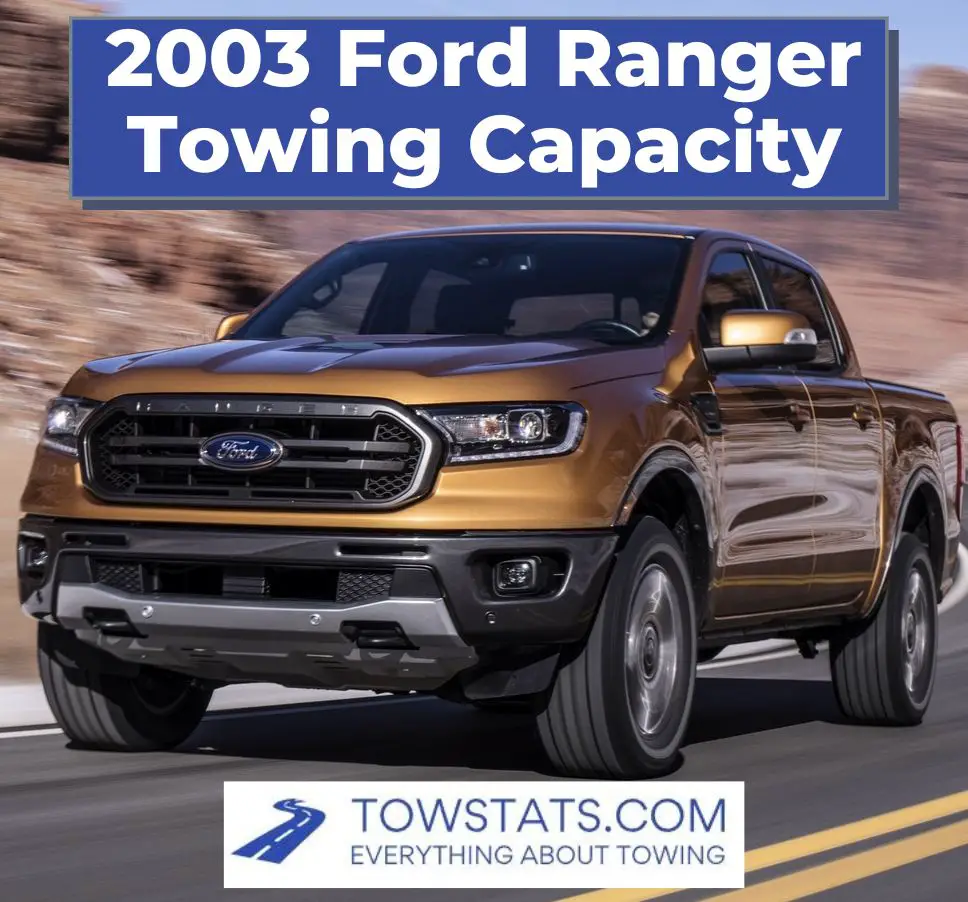 2003 Ford Ranger Towing Capacity