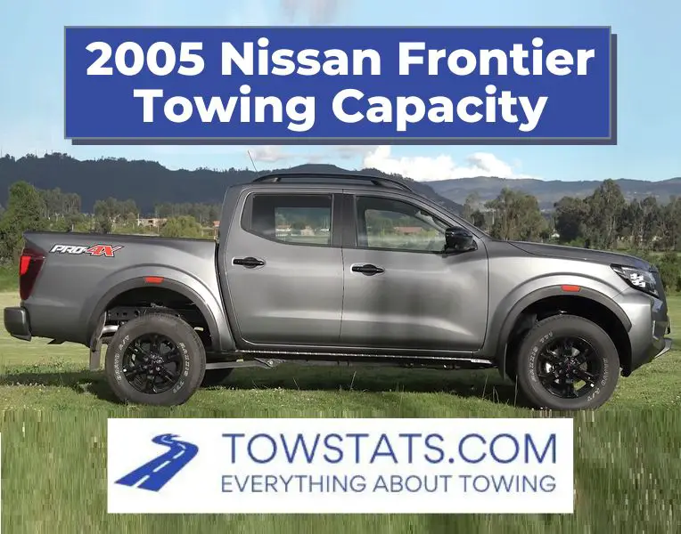 2005 Nissan Frontier Towing Capacity