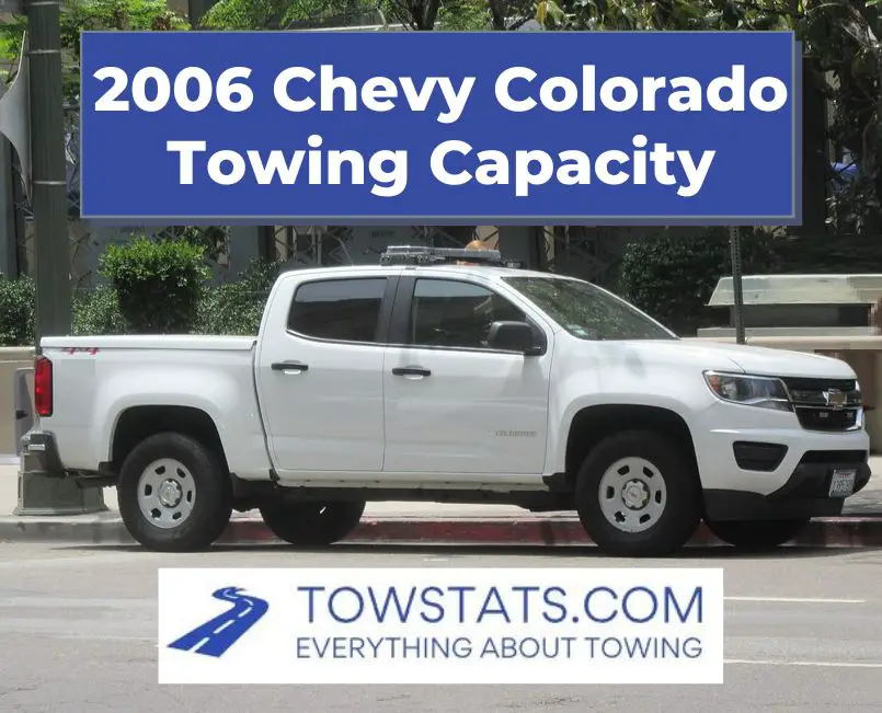 2006 Chevy Colorado Towing Capacity