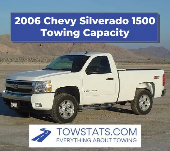 2006 Chevy Silverado 1500 Towing Capacity