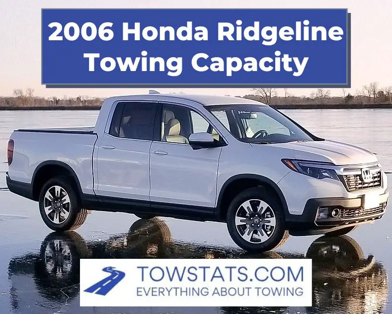 2006 Honda Ridgeline Towing Capacity