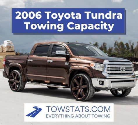2006 Toyota Tundra Towing Capacity