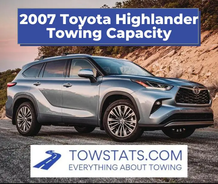 2007 Toyota Highlander Towing Capacity