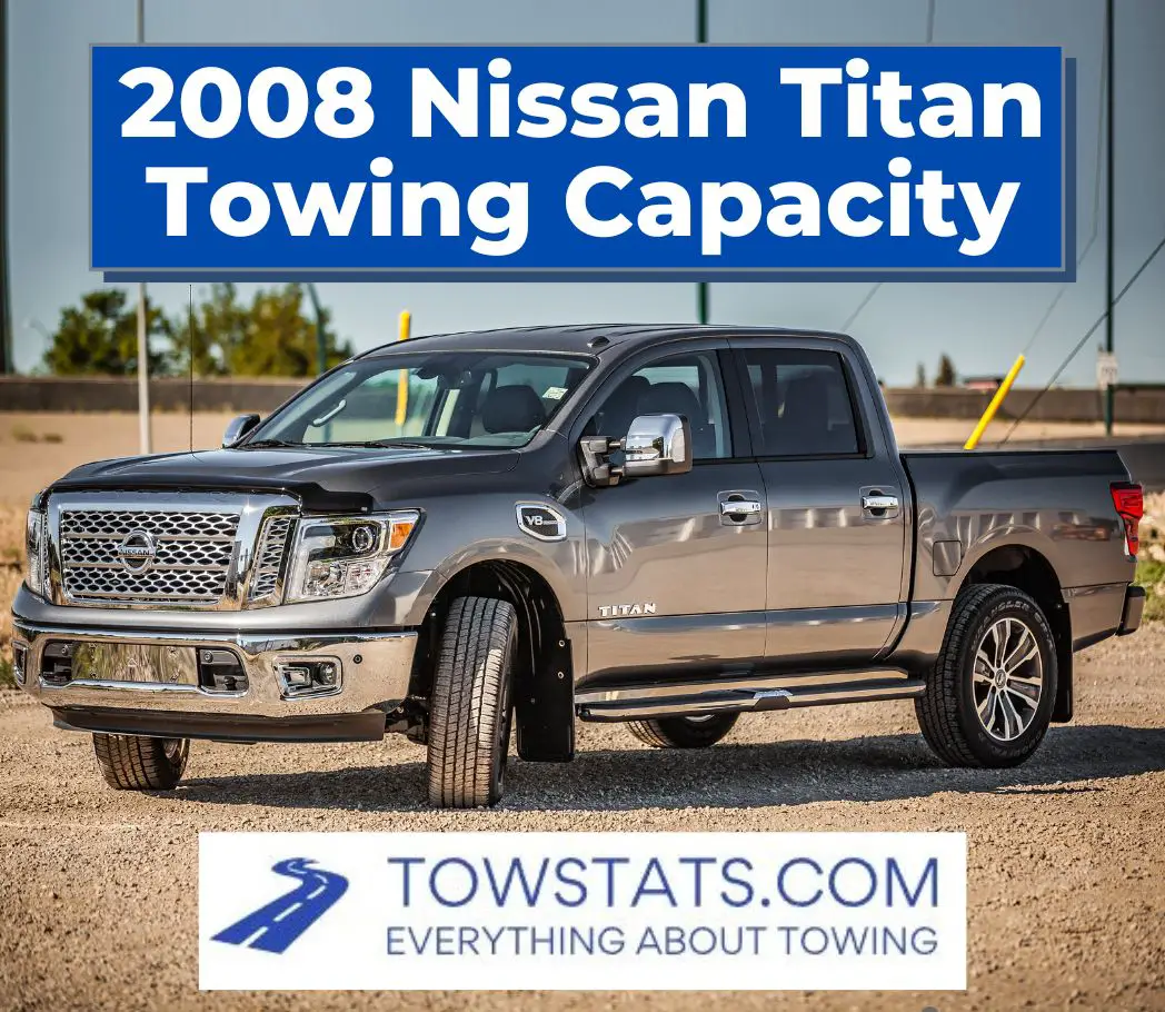 2008 Nissan Titan Towing Capacity