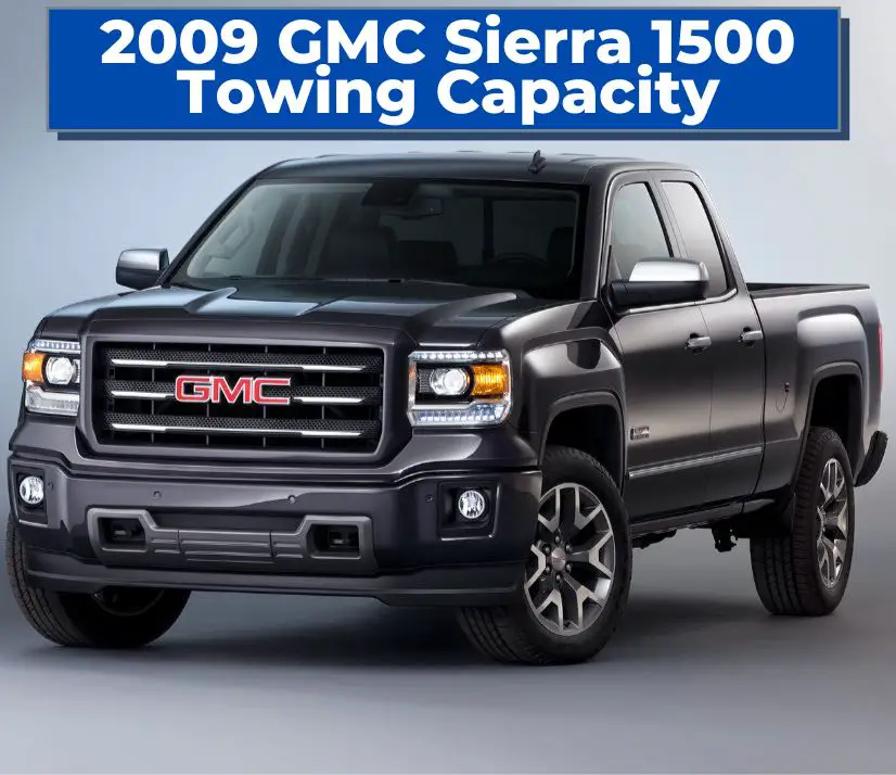 2009 GMC Sierra 1500 Towing Capacity