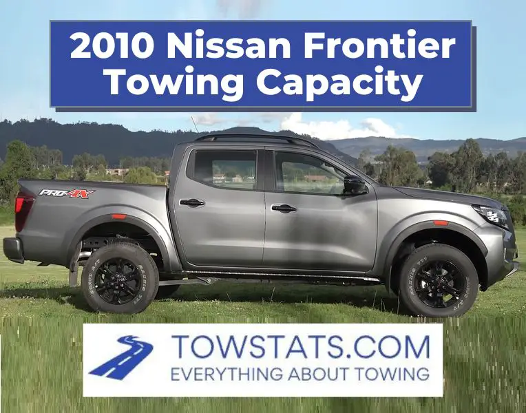 2010 Nissan Frontier Towing Capacity