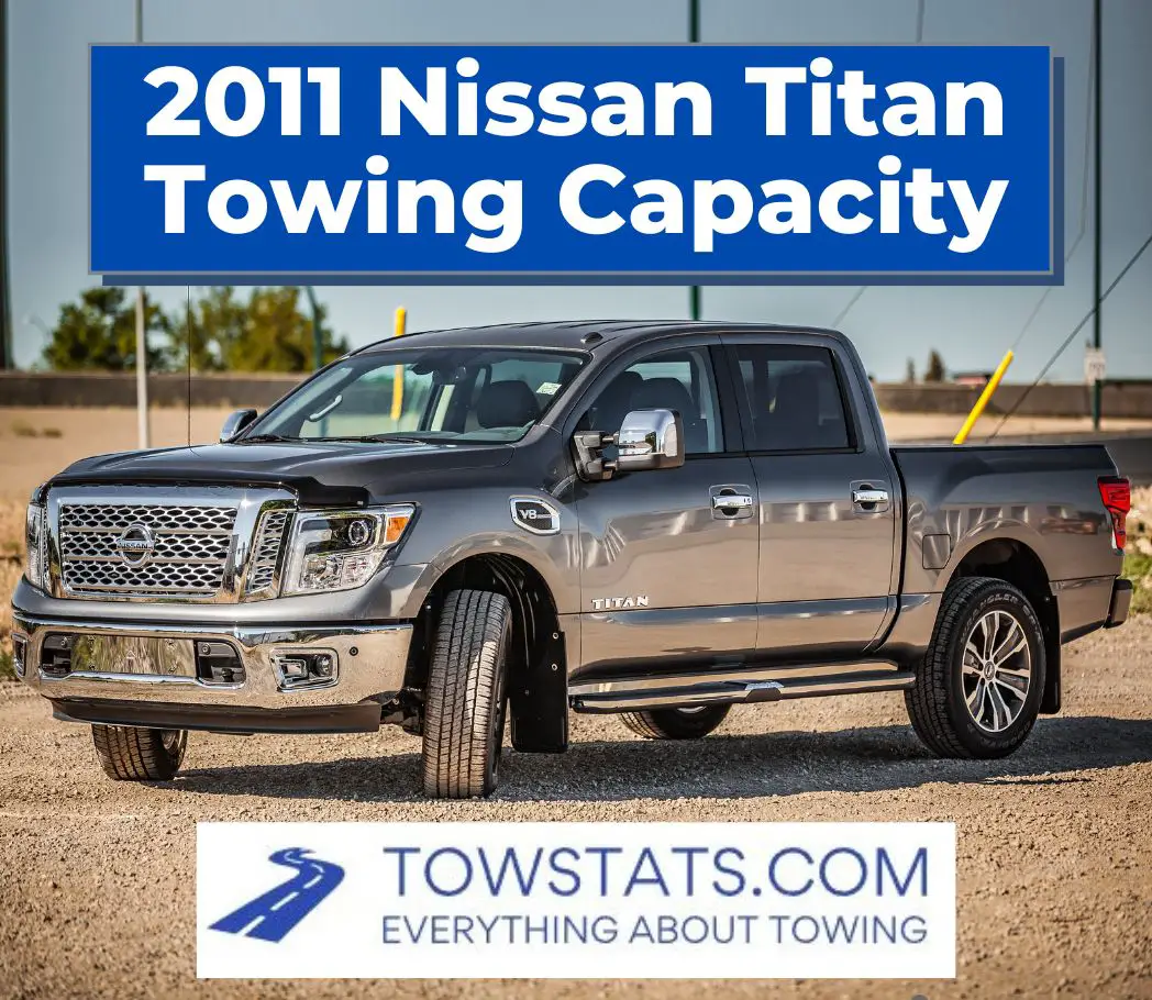 2011 Nissan Titan Towing Capacity