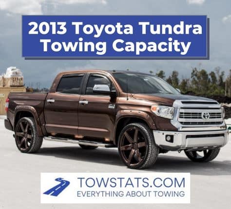 2013 Toyota Tundra Towing Capacity