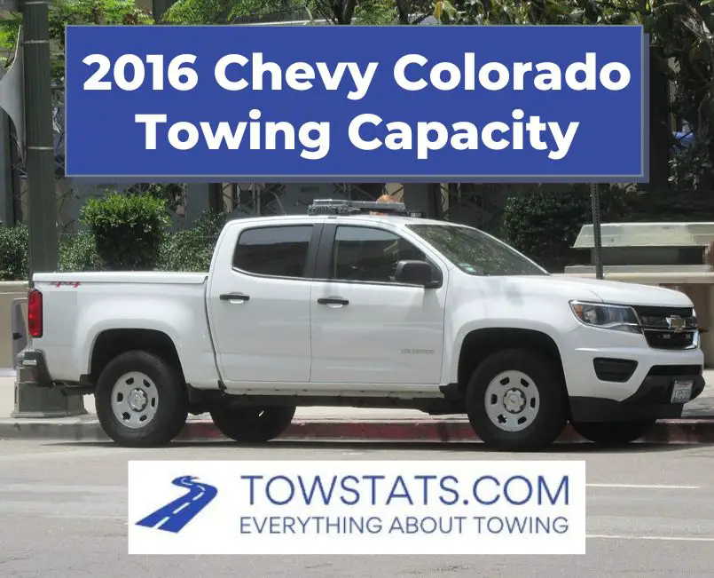 2016 Chevy Colorado Towing Capacity