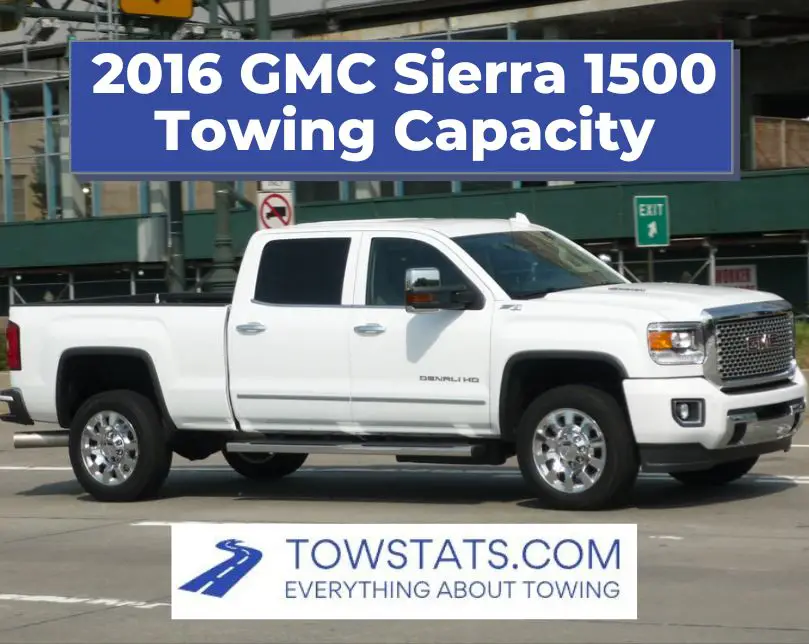 2016 GMC Sierra 1500 Towing Capacity