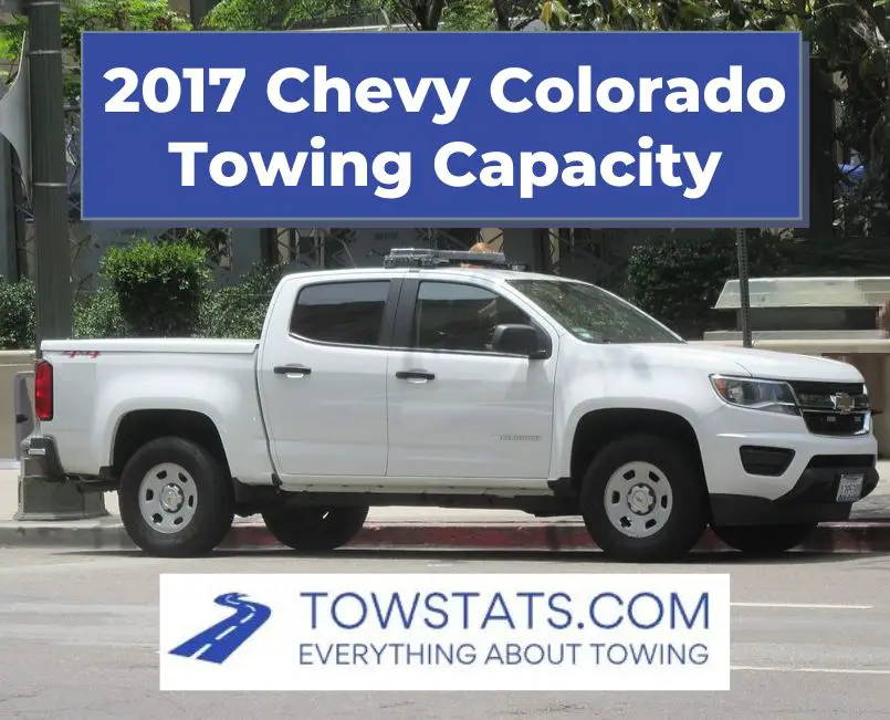 2017 Chevy Colorado Towing Capacity