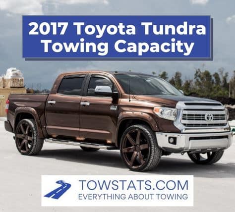 2017 Toyota Tundra Towing Capacity