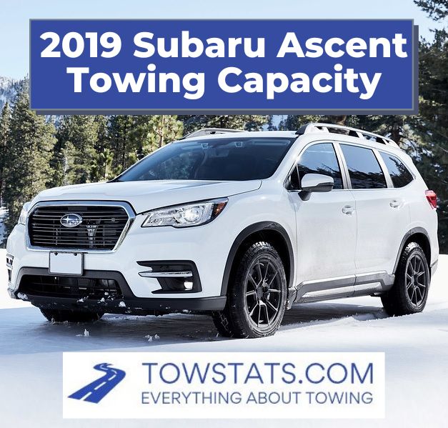 2019 Subaru Ascent Towing Capacity