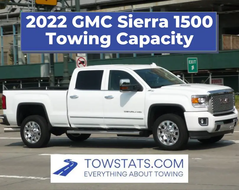2022 GMC Sierra 1500 Towing Capacity