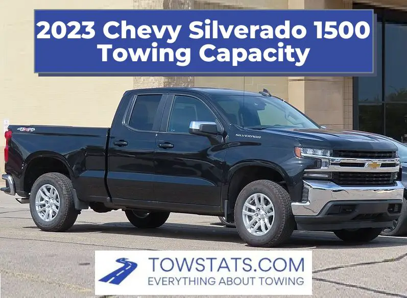 2023 Chevy Silverado 1500 Towing Capacity