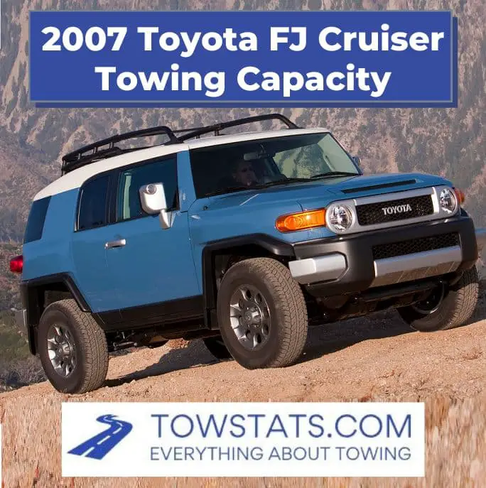 2007 Toyota FJ Cruiser Towing Capacity