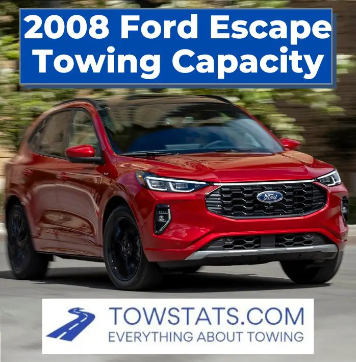2008 Ford Escape Towing Capacity