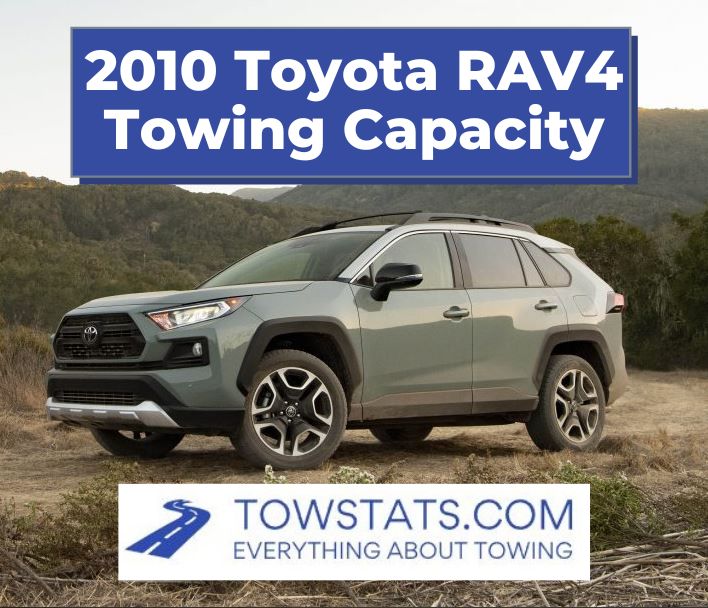 2010 Toyota RAV4 Towing Capacity