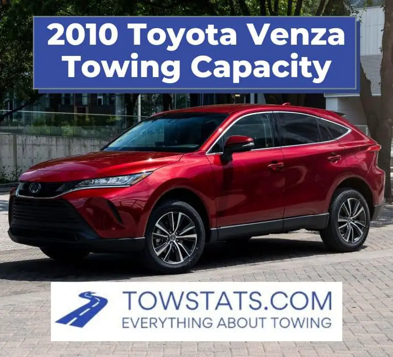 2010 Toyota Venza Towing Capacity