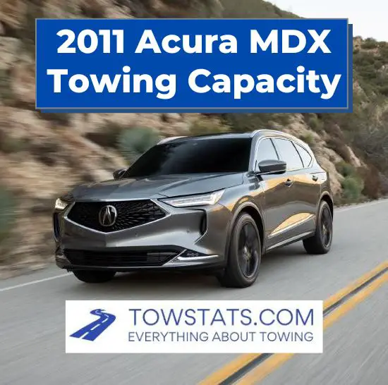 2011 Acura MDX Towing Capacity