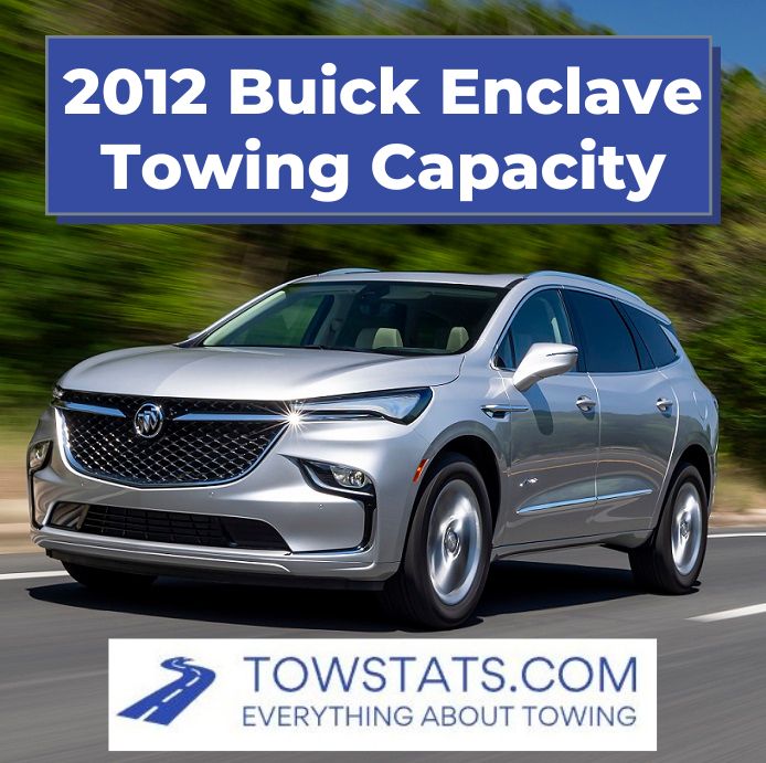 2012 Buick Enclave Towing Capacity